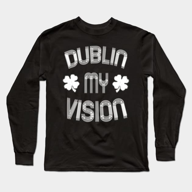 Bring Some Humor to Your St. Patrick's Day Outfit with the Dublin My Vision Tee Long Sleeve T-Shirt by benyamine